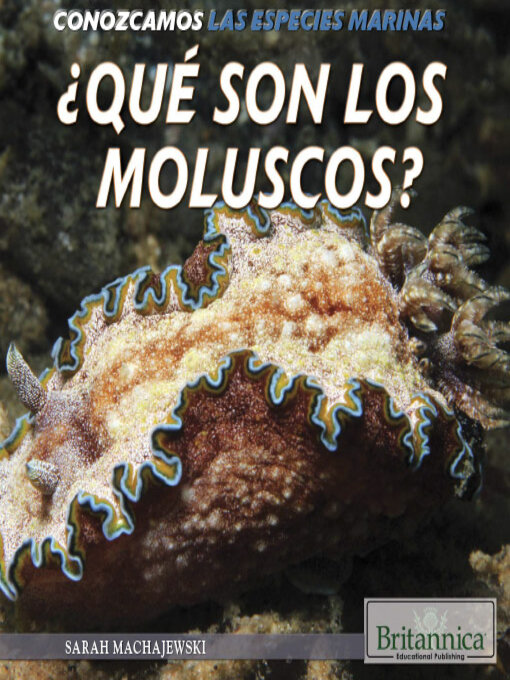 Title details for ¿Qué son los moluscos? (What Are Mollusks?) by Bernadette Davis - Available